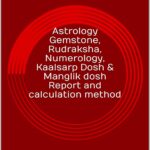 Astrology Gemstone, Rudraksha, Numerology, Kaalsarp Dos…