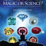 Gemstones: Magic or Science? : Revised Edition